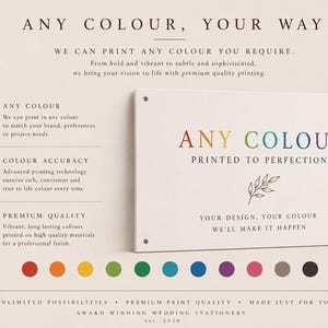 May include: A rectangular sign with the text ANY COLOUR PRINTED TO PERFECTION and a leaf illustration. The sign features icons for color matching, accuracy, and quality, with a row of twelve colored circles below. Text includes ANY COLOUR, YOUR WAY.