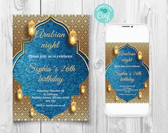 May include: A blue and gold invitation with an ornate design featuring a mosque archway and lanterns. The text reads "Arabian night" and "Please join us to celebrate Sophia's 26th birthday". The invitation includes the date, time, and location of the event.