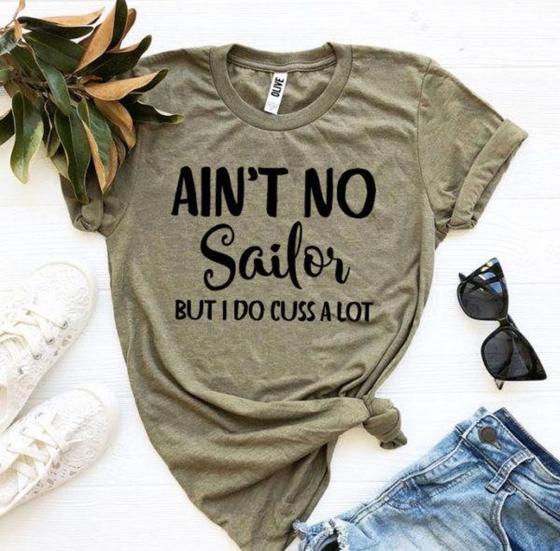 Aint No Sailor but I Do Cuss a Lot T-shirt Southern Tee I | Etsy