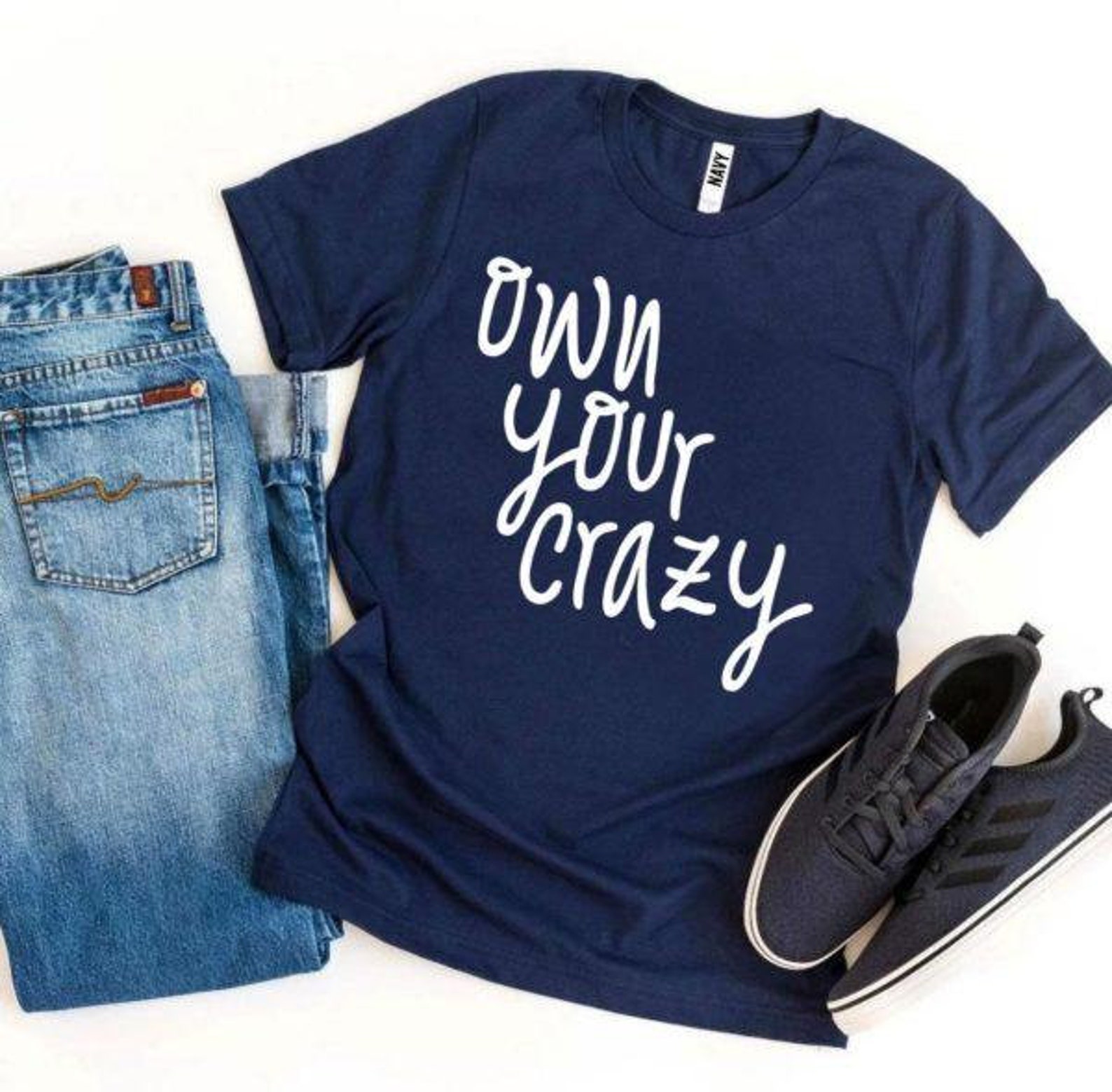 Own Your Crazy Tshirt Slogan T Shirt Funny Crazy Tshirt Etsy