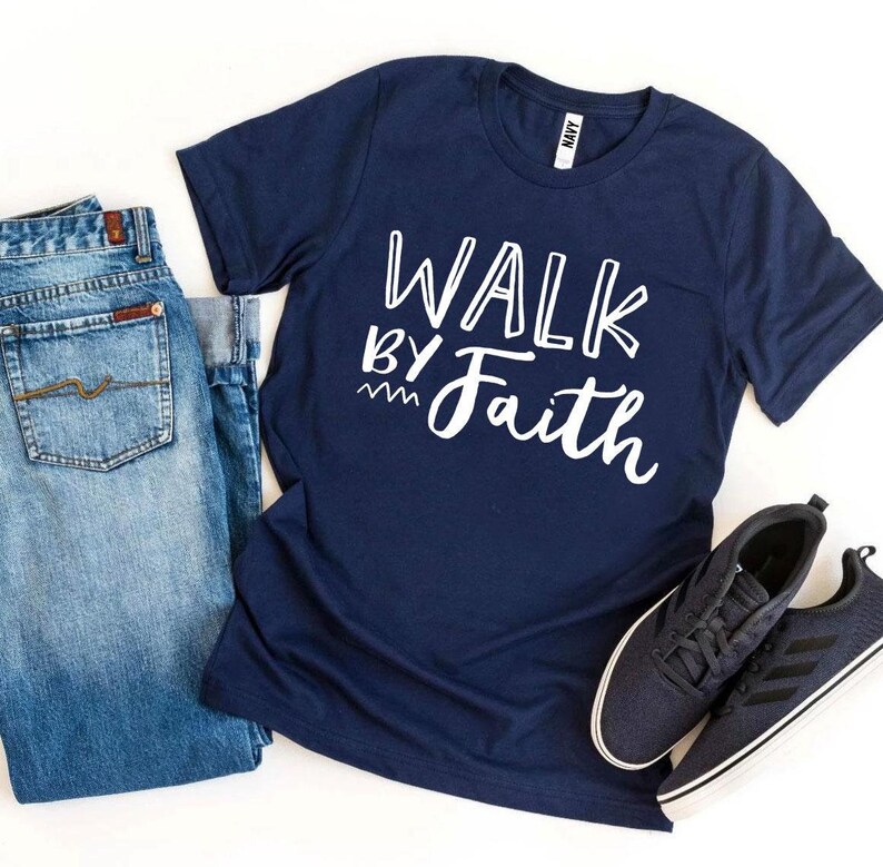 walking by faith t shirt