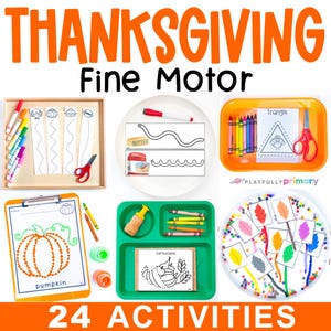 May include: Thanksgiving-themed fine motor activities for kids. The image shows various trays and worksheets with drawing, cutting, and tracing exercises. Includes crayons, scissors, and markers. The text on the image says "Thanksgiving Fine Motor" and "24 Activities".