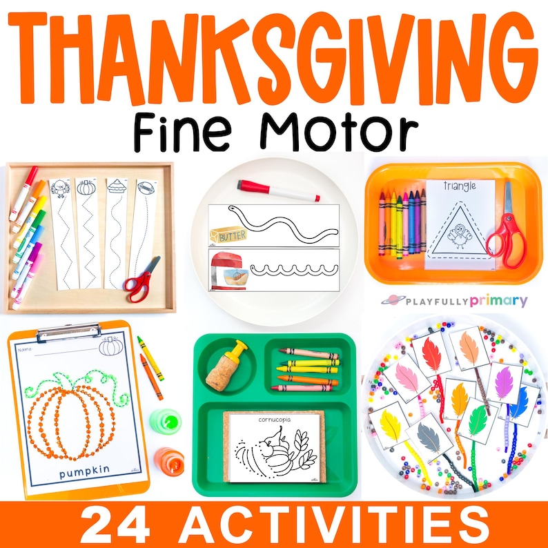 May include: Thanksgiving-themed fine motor activities for kids. The image shows various trays and worksheets with drawing, cutting, and tracing exercises. Includes crayons, scissors, and markers. The text on the image says "Thanksgiving Fine Motor" and "24 Activities".