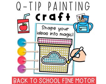 Back to School Q-tip Painting Craft – Fine Motor Activities for Preschool, Pre-K, Kindergarten, Special Ed, and Occupational Therapy