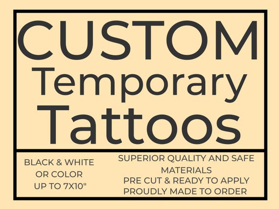 Custom Temporary Tattoos – Your Design Made to Order – Pre-Cut, Skin-Safe, Waterproof, Personalized Tattoos – Fast Shipping