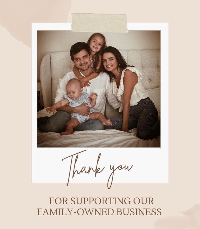 May include: A family of four, a couple with two young children, smiles for the camera. The family is sitting on a bed with a white headboard. The image has a vintage Polaroid photo effect. The text "Thank you" is written in brown cursive below the photo. The text "For supporting our family-owned business" is written in brown below the "Thank you" text.
