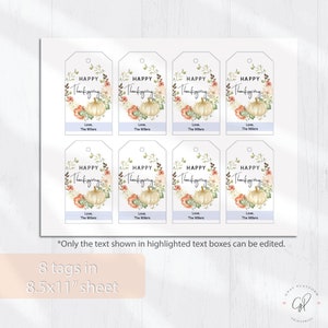 May include: Printable 8.5x11 inch sheet of eight Thanksgiving gift tags featuring a watercolor illustration of a pumpkin with floral accents. The tags have the text "Happy Thanksgiving" and "Love, The Millers" in editable text boxes.
