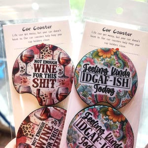 Car Coasters, Sassy, Funny 2 Pack of Anti-Slip Round Absorbent Mats with Sarcastic/Offensive Sayings