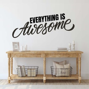 Everything is Awesome - Custom Vinyl Decal