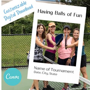 May include: Four women playing pickleball on a green court. They are holding paddles and smiling. The text "Having Balls of Fun" is at the top of the image. The text "Name of Tournament Date, City, State" is at the bottom of the image.