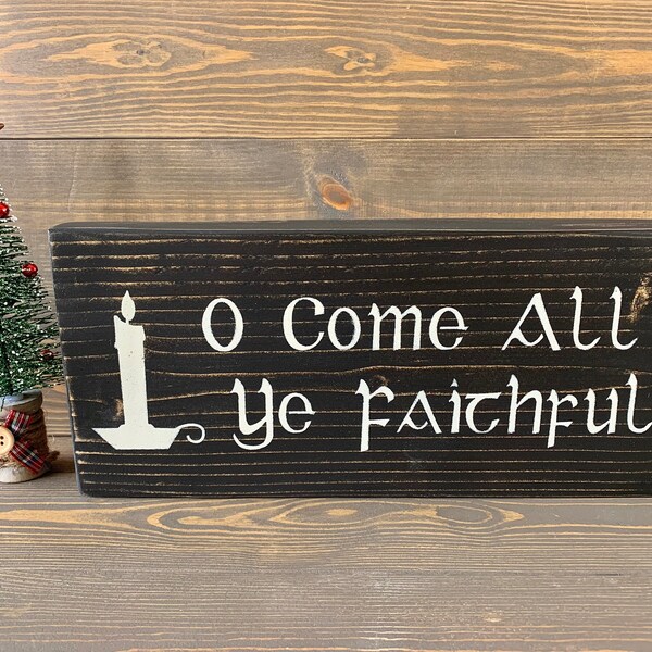 Oh Come All Ye Faithful Sign, Christmas Sign, Christmas Home Decor, Christmas Wood Sign, Rustic Christmas Sign, Christmas Decorations