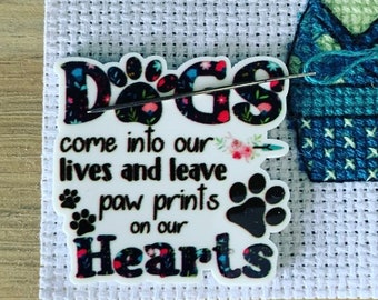 Dogs Leave Paw Prints On Our Hearts Needle Minder For Cross Stitch And Embroidery (Single or 2-Pack Bundle)