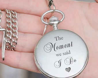 Personalised Wedding Pocket Watch, The Moment We Said I Do Pocket Watch
