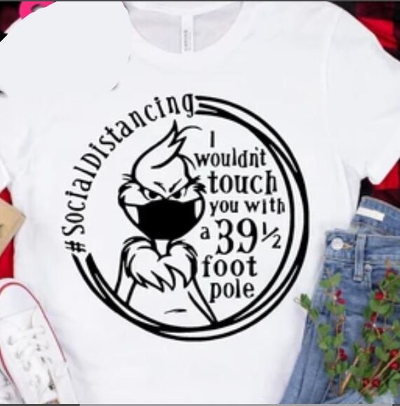 Grinch Social Distancing I Wouldn't 