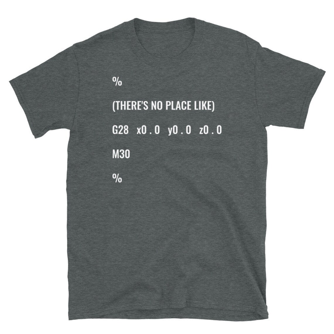 No Place Like G28 G code CNC Unisex T shirt Etsy