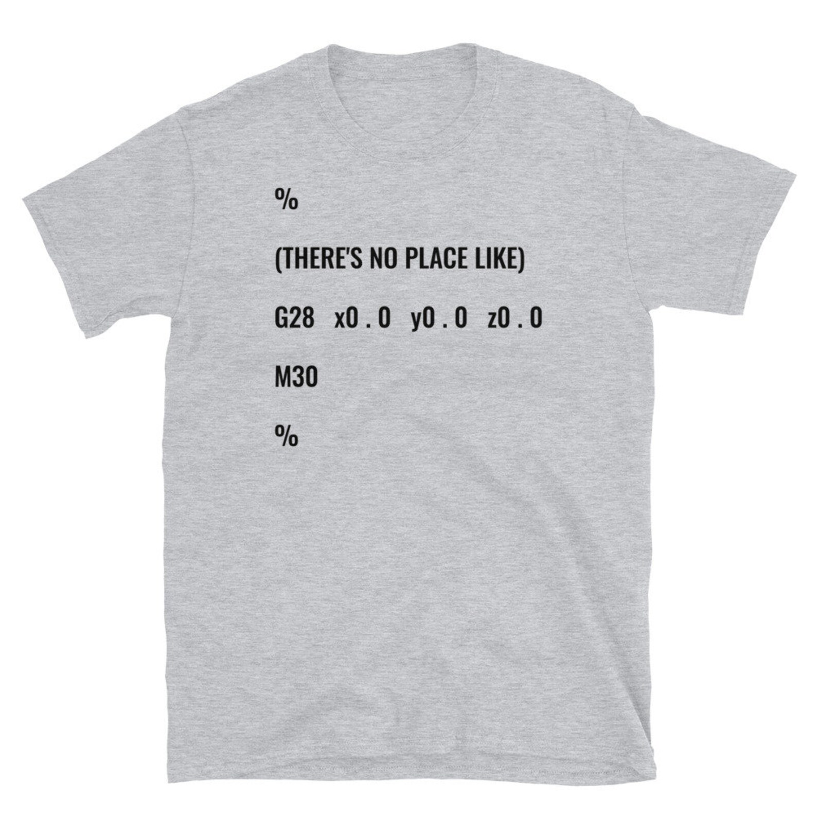 No Place Like G28 G code CNC Unisex T shirt Etsy