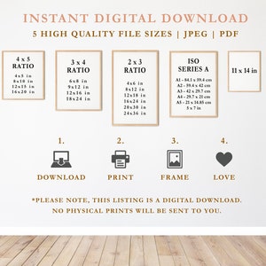 May include: A digital download listing for printable wall art in various sizes. The image shows five different frames with different aspect ratios and sizes, including 4x5, 3x4, 2x3, ISO Series A, and 11x14 inches. The text "INSTANT DIGITAL DOWNLOAD" is at the top of the image, and the text "PLEASE NOTE, THIS LISTING IS A DIGITAL DOWNLOAD. NO PHYSICAL PRINTS WILL BE SENT TO YOU." is at the bottom of the image.