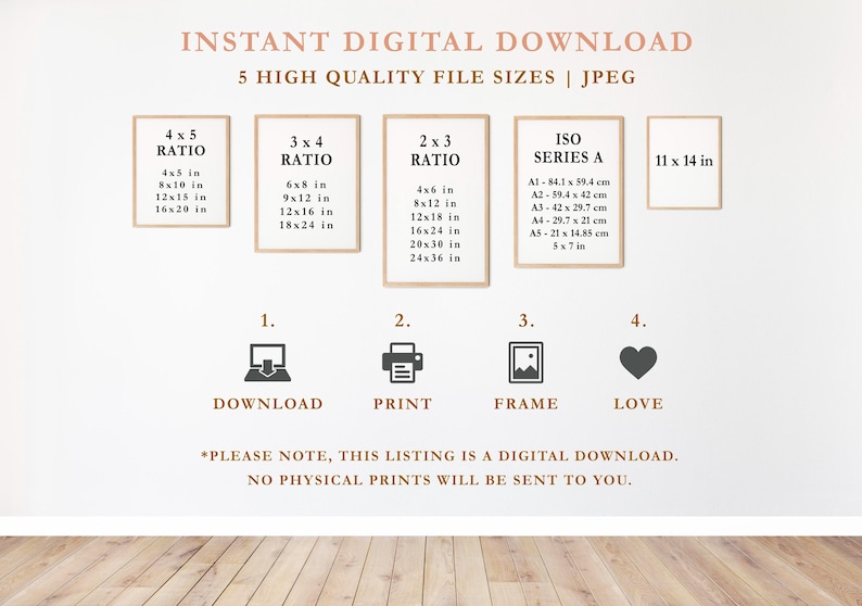 May include: A digital download listing for printable wall art. The listing includes five different file sizes in JPEG format: 4x5, 3x4, 2x3, ISO Series A, and 11x14 inches. The listing also includes instructions for downloading, printing, framing, and loving the art.