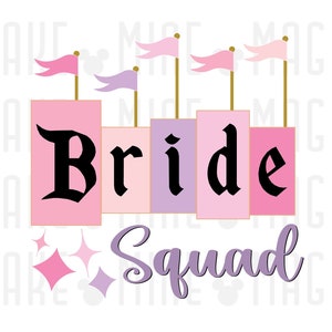 Bride Squad png pdf, Magical Wedding, Bride To Be, Bachelorette Trip, Team Bride, Disneytrip, Disneyland, Disneyworld, Sublimation file png