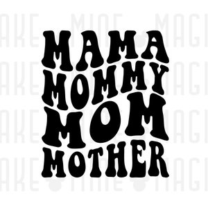 Mama, Mommy, Mom, Mother SVG PNG, Mom shirt svg, mother&#39;s day, gift for mom, cut file cricut, funny mom, retro mom, mom gift, blessed mom