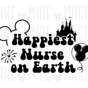 Happiest Nurse On Earth svg png, Mickey Head svg, Disneyworld svg, Cricut cut file, Nurse gift, Nurse shirt svg, Nurse design, Nurse svg