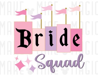 Bride Squad png pdf, Magical Wedding, Bride To Be, Bachelorette Trip, Team Bride, Disneytrip, Disneyland, Disneyworld, Sublimation file png