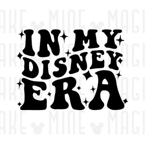 In My Disneyy Era SVG PNG, mickey svg, era png, Eras, wavy stacked text, svg files for cricut, disneyland svg, era svg, disneyworld svg