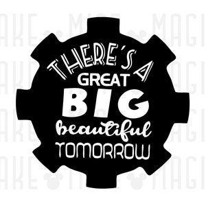 Puede incluir: Diseño gráfico en blanco y negro con forma de engranaje y el texto "There's a great big beautiful tomorrow".