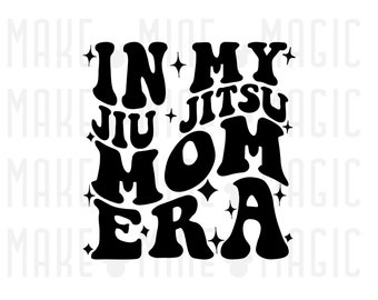 In My Jiu Jitsu Mom Era SVG PNG, Mom svg, svg for cricut, sublimation, jiu jitsu svg, jiu jitsu mom, martial arts mom, jiujitsu mama