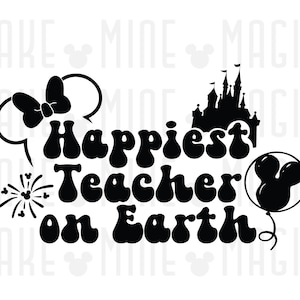 Happiest Teacher On Earth svg png, Disneyworld svg, Cricut cut file, Teacher gift, Teacher shirt, Teacher design, Teacher svg, Magic Teacher