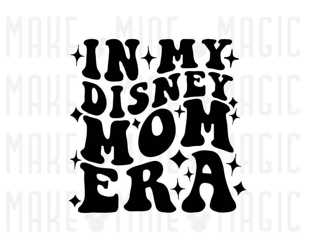 In My Disneymom Era SVG PNG, Mom Svg, Mom Era Png, Eras, Wavy Stacked Text,  Svg Files for Cricut, Disneyworld, Mom Shirt Ideas, Era Svg - Etsy, image size:1080x864