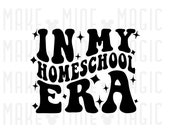 In My Homeschool Era SVG PNG, Homeschool svg, homeschooling shirt png, home school, homeschool kid, funny homeschool svg png, svg for cricut
