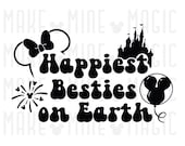 Happiest Besties On Earth svg png, Disneyworld svg, Cricut cut file, Girls Trip svg shirt, Best Friends shirt svg, Birthday trip, Bridesmaid