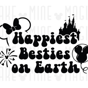 Happiest Besties On Earth svg png, Disneyworld svg, Cricut cut file, Girls Trip svg shirt, Best Friends shirt svg, Birthday trip, Bridesmaid