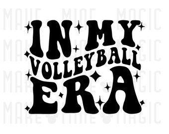 In My Volleyball Era SVG PNG, Volleyball svg, Volleyball shirt, svg for cricut, Game Day shirt, Sports svg, Sublimation, athlete gift svg