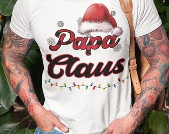 Papa Claus Christmas shirts Funny Unisex Tee Shirt Designs Christmas Grinch Shirts