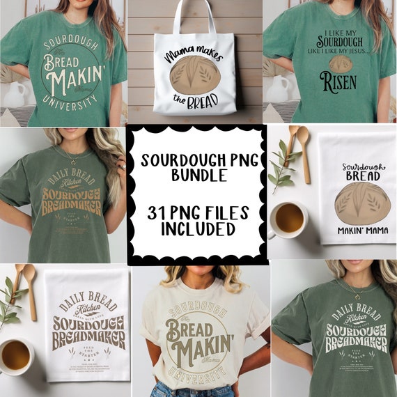 PNG Bundle Sourdough Gifts Sourdough Shirt Design Homemaker Gifts Homemaker PNG Baker Gifts Bakery Shirt Bread Making Homestead Shirt Png