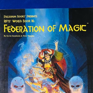 May include: A book cover with a blue background and a colorful illustration of a wizard with a staff and a group of demons. The book title is "Federation of Magic" and the subtitle is "RIFTS World Book 16".