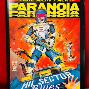 May include: A campaign pack for the role-playing game "Paranoia", featuring a futuristic illustration of a blue and white armored character holding a gun, with the title "Hill Sector Blues" and the author "Ken Rolston".