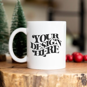 Mug Mockup, Christmas Mug Mockup, 11 oz. Ceramic Mug Mockup, White Coffee Mug Christmas Mockup Cozy Mug Mockup Holiday Mug Mock Sublimation