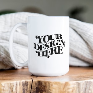 Mug Mockup, Blank Mug, White Ceramic Mug, Coffee Mug Mock Up 15 oz Mug Mockups POD Ceramic Cup Coffee Cup Mug Mockup White Cup Mock Up 15 oz