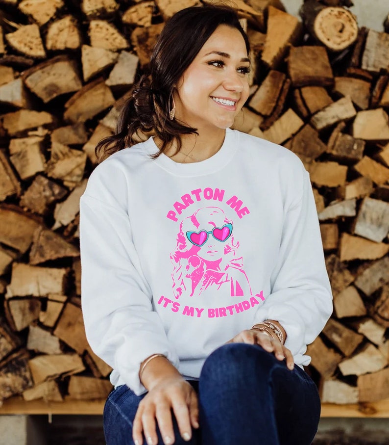 Parton Me It's My Birthday Shirt Dolly Parton Birthday Etsy