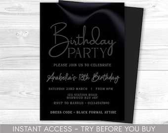 May include: Black and silver printable invitation for an 18th birthday party. The invitation features a black satin background with the text "Birthday Party" and "Arabella's 18th Birthday". The invitation also includes the date, time, address, RSVP information, and dress code.