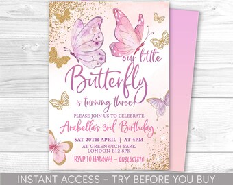 May include: A birthday invitation with a butterfly theme. The invitation features watercolor butterflies in pink and purple, with gold glitter accents. Text reads "Our little Butterfly is turning three!" and includes party details.