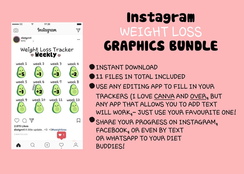 Op de afbeelding: Een roze achtergrond met zwarte tekst die "Instagram Weight Loss Graphics Bundle" luidt.  Onder de tekst staan vier zwarte punten met witte tekst. De punten luiden "Direct downloaden", "11 bestanden in totaal inbegrepen", "Gebruik elke bewerkingsapp om je trackers in te vullen (ik hou van Canva en Over, maar elke app die je toestaat om tekst toe te voegen werkt - gebruik gewoon je favoriet!)" en "Deel je voortgang op Instagram, Facebook, of zelfs via sms of WhatsApp met je dieetmaatjes!"  Een screenshot van een Instagram-post wordt links in de afbeelding getoond. De post is een gewichtsverlies-tracker met avocado-illustraties en de tekst "Weight Loss Tracker Weekly".