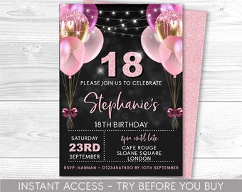 May include: Pink and gold 18th birthday party invitation with balloons, lights, and glitter. The invitation says "Please join us to celebrate Stephanie's 18th Birthday. Saturday 23rd September. 8pm until late. Cafe Rouge, Sloane Square, London. RSVP: Hannah - 01234567890 by 10th September."