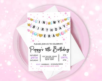 May include: Pink and white birthday invitation with a colorful beaded garland spelling "IN MY BIRTHDAY ERA". The invitation includes the text "Poppy's 10th Birthday" and details for the party, including the date, time, and location.