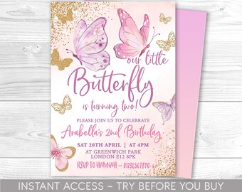 May include: Pink and purple butterfly birthday invitation with gold glitter. The invitation says "Our little butterfly is turning two!" and includes the text "Arabella's 2nd Birthday" with the date and time of the party.