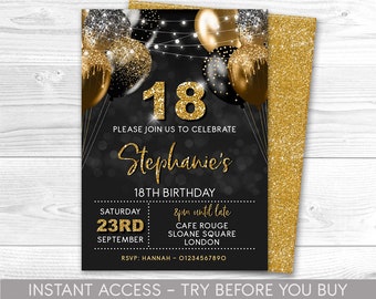 May include: Black and gold 18th birthday party invitation with gold glitter and balloons. The invitation says "Please join us to celebrate Stephanie's 18th Birthday. Saturday 23rd September. 8pm until late. Cafe Rouge, Sloane Square, London. RSVP: Hannah - 01234567890"
