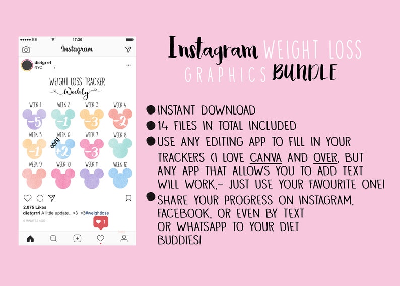 May include: A pink and white graphic design for an Instagram post promoting a weight loss tracker bundle. The design features a cartoon mouse with a number on each ear. The text "Instagram Weight Loss Graphics Bundle" is at the top of the design. The text "INSTANT DOWNLOAD" is in a black circle with a white dot. The text "14 FILES IN TOTAL INCLUDED" is in a black circle with a white dot. The text "USE ANY EDITING APP TO FILL IN YOUR TRACKERS (I LOVE CANVA AND OVER, BUT ANY APP THAT ALLOWS YOU TO ADD TEXT WILL WORK, JUST USE YOUR FAVOURITE ONE)" is in a black circle with a white dot. The text "SHARE YOUR PROGRESS ON INSTAGRAM, FACEBOOK, OR EVEN BY TEXT OR WHATSAPP TO YOUR DIET BUDDIES!" is in a black circle with a white dot.